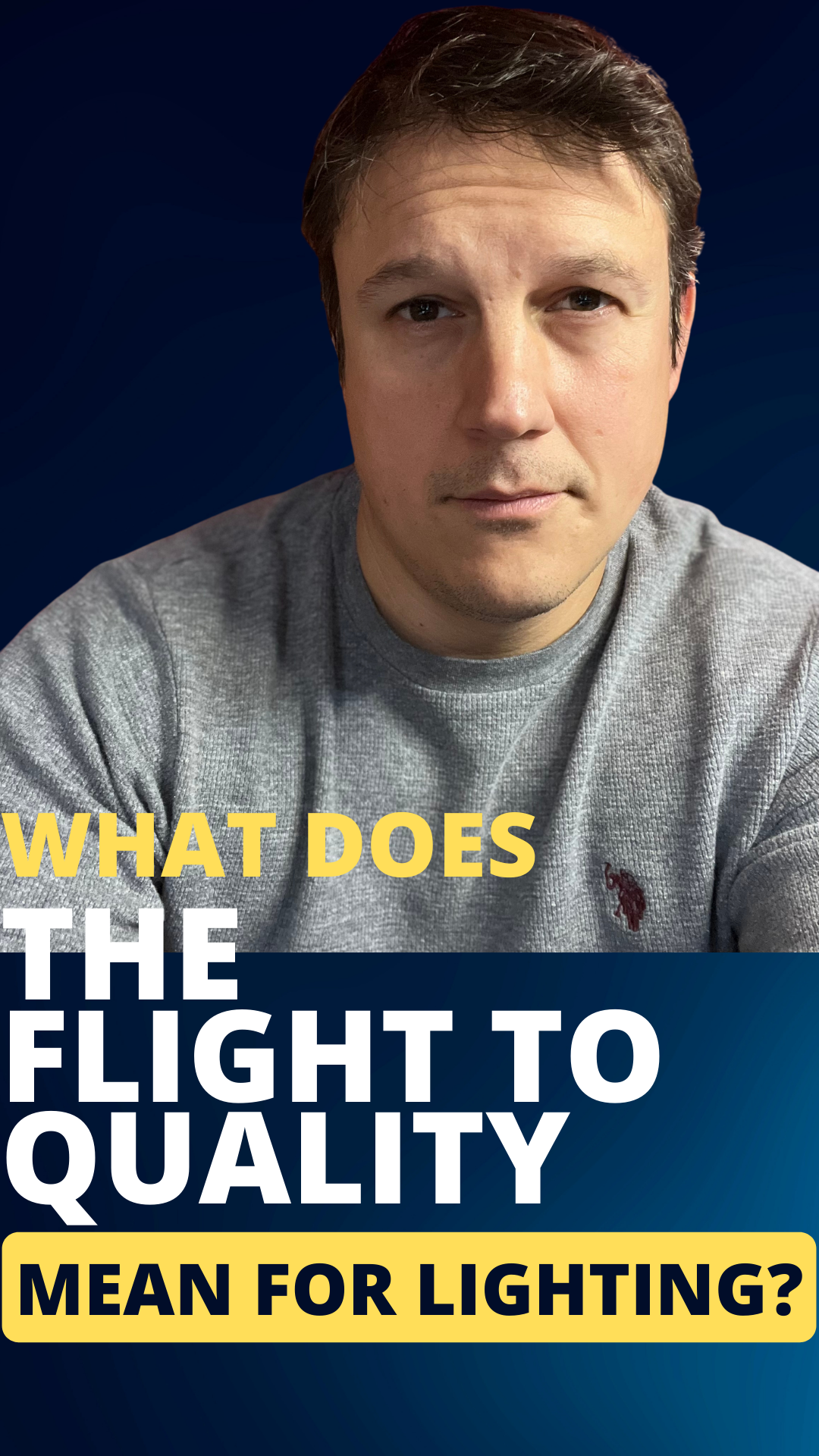 What Does the Flight To Quality Mean for Lighting?