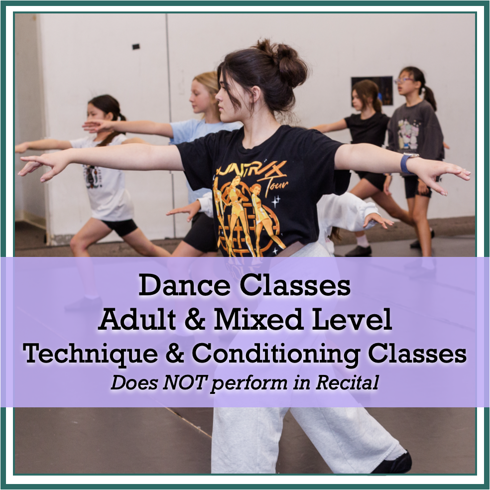 Dance Classes 2026 - 2027  Adult Classes, Technique Classes and Conditioning Classes (Not In Recital)