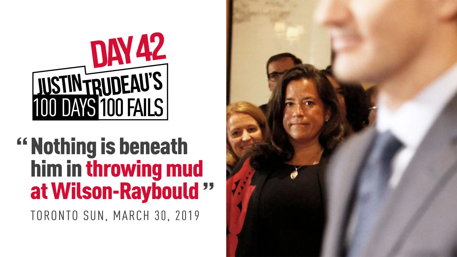 59. "Nothing is beneath him in throwing mud at Wilson-Raybould"