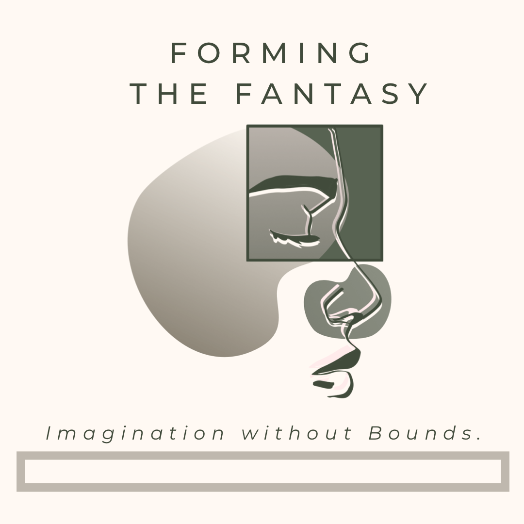 Forming The Fantasy