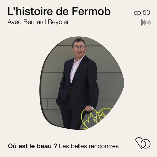 Bernard Reybier L'histoire de Fermob, avec Bernard Reybier - Où est le beau