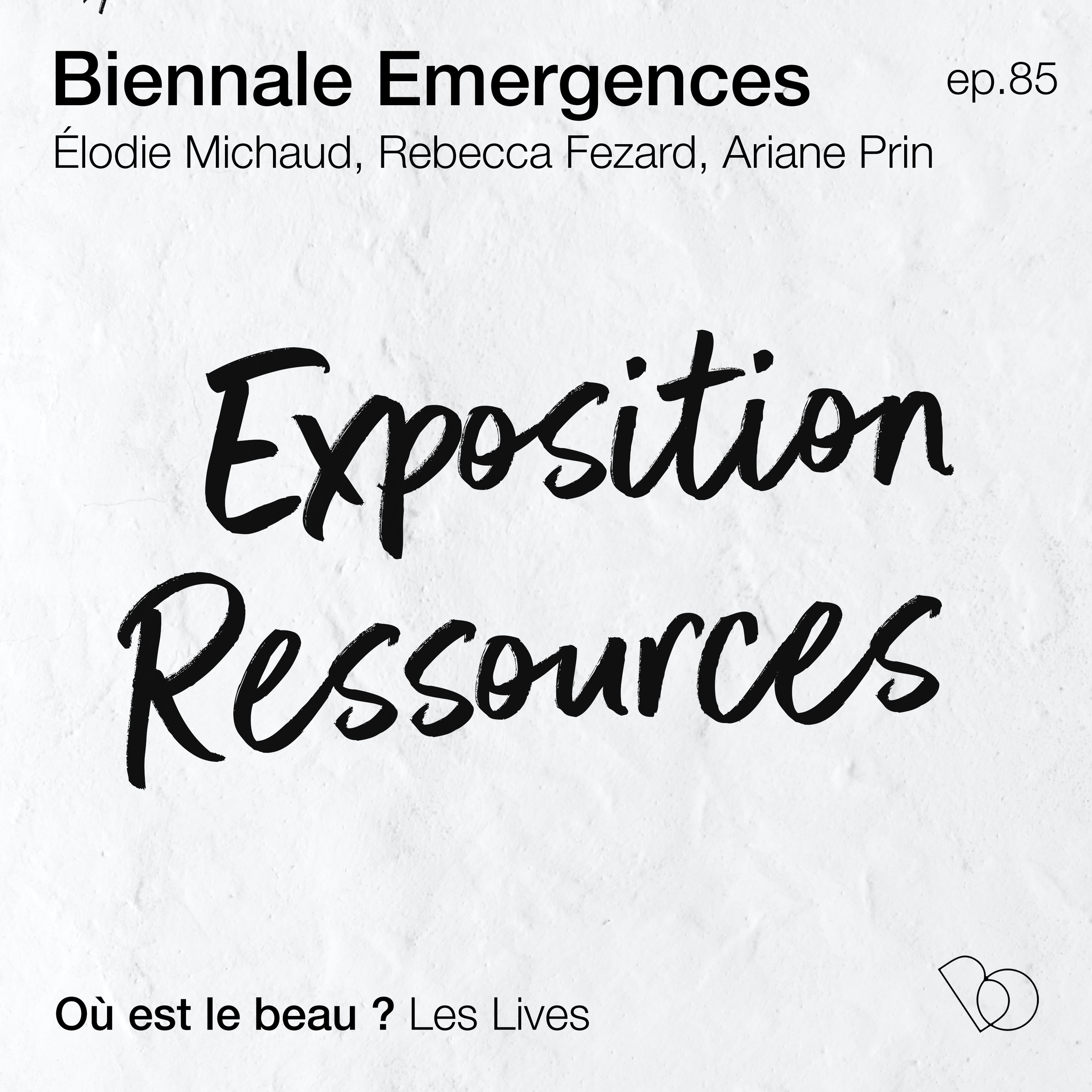 #85 - BIENNALE ÉMERGENCE - HORS STUDIO ET PRIN STUDIO