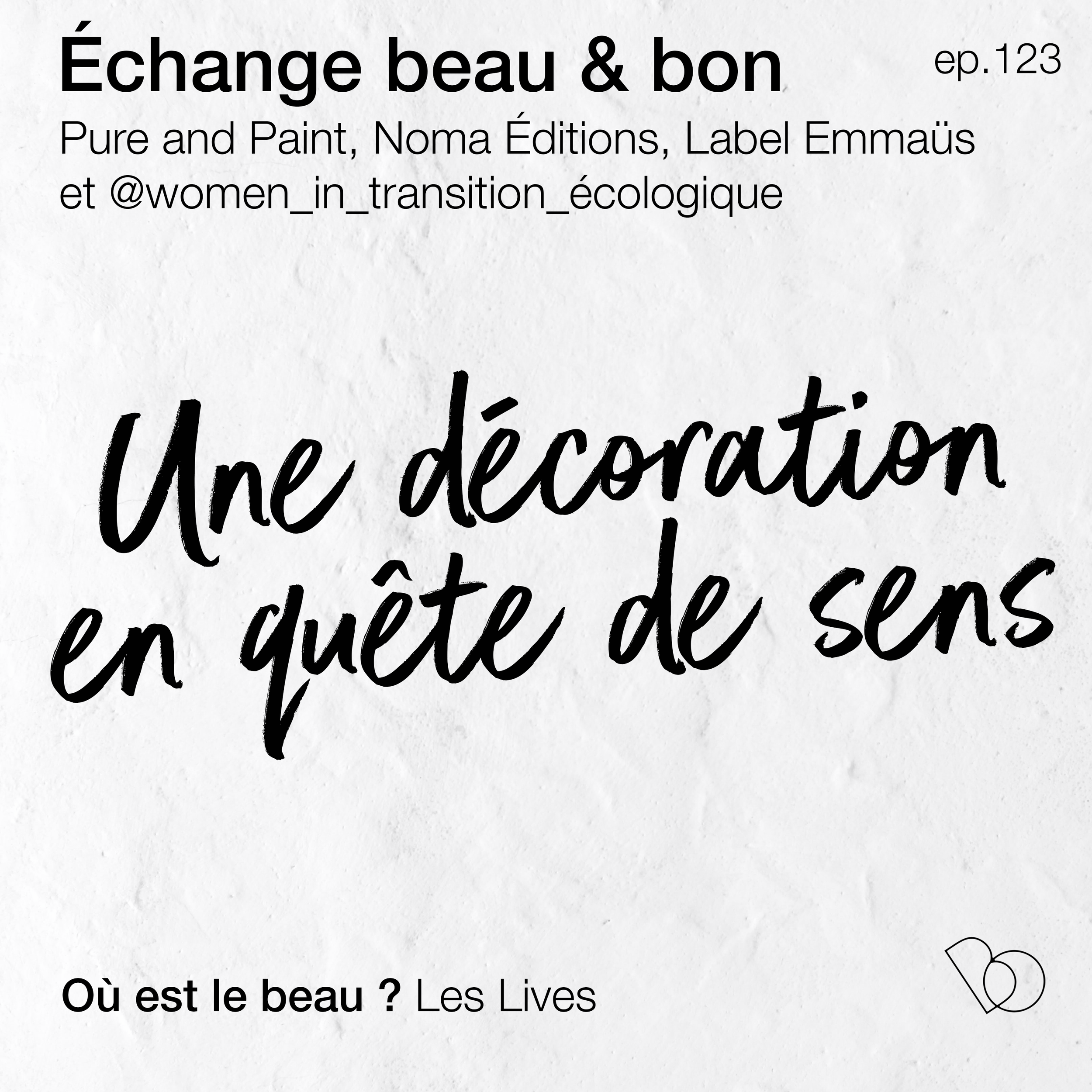 #123 - UNE DÉCORATION EN QUÊTE DE SENS