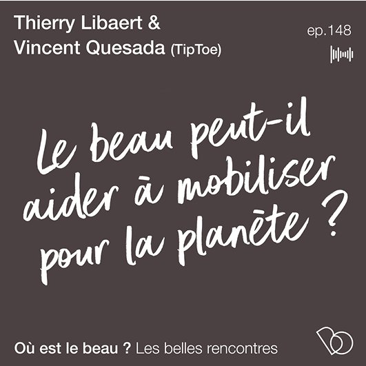 #148 - LE BEAU PEUT-IL AIDER À MOBILISER ?