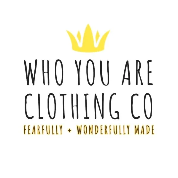 Logo with a yellow crown above the text 'Who You Are Clothing Co' and the tagline 'Fearfully + Wonderfully Made'.