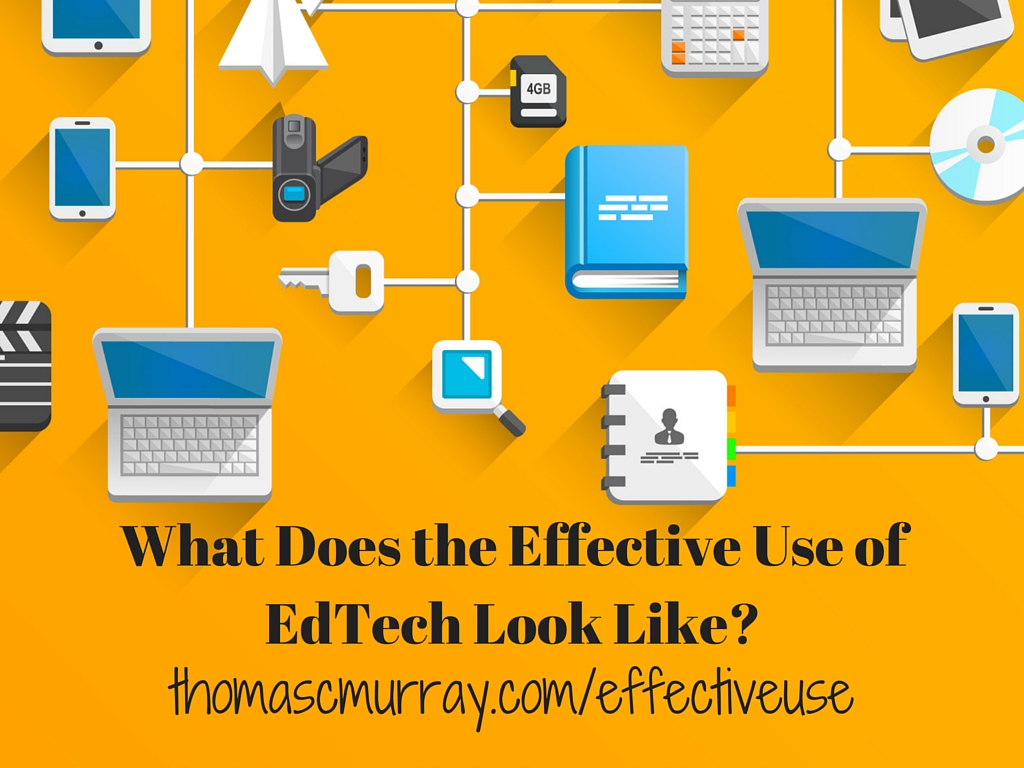 What-Does-the-Effective-Use-of-EdTech-Look-Like-.jpg