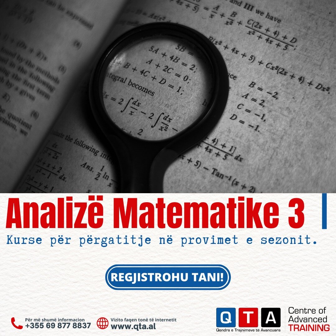 📢 QTA njofton se grupet p&euml;r p&euml;rgatitjen n&euml; provimet e sezonit p&euml;r l&euml;nd&euml;n ANALIZ&Euml; MATEMATIKE 3 jan&euml; duke u formuar.

P&euml;r tu regjistruar, na kontaktoni si m&euml; posht&euml;:
📞 +355 69 877 8837
📞 +355 69