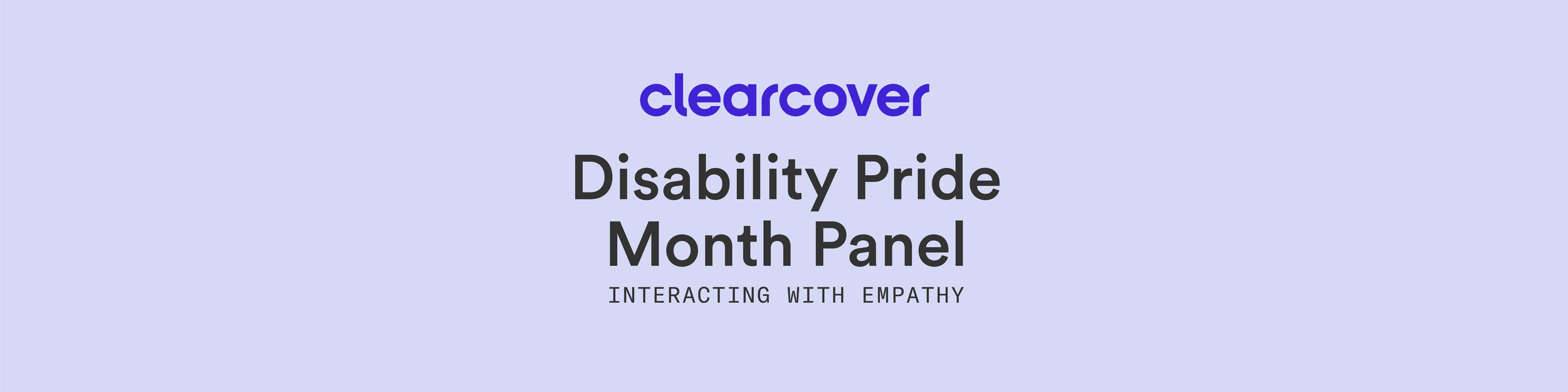 Interacting with Empathy Clearcover's Disability Pride Month Panel