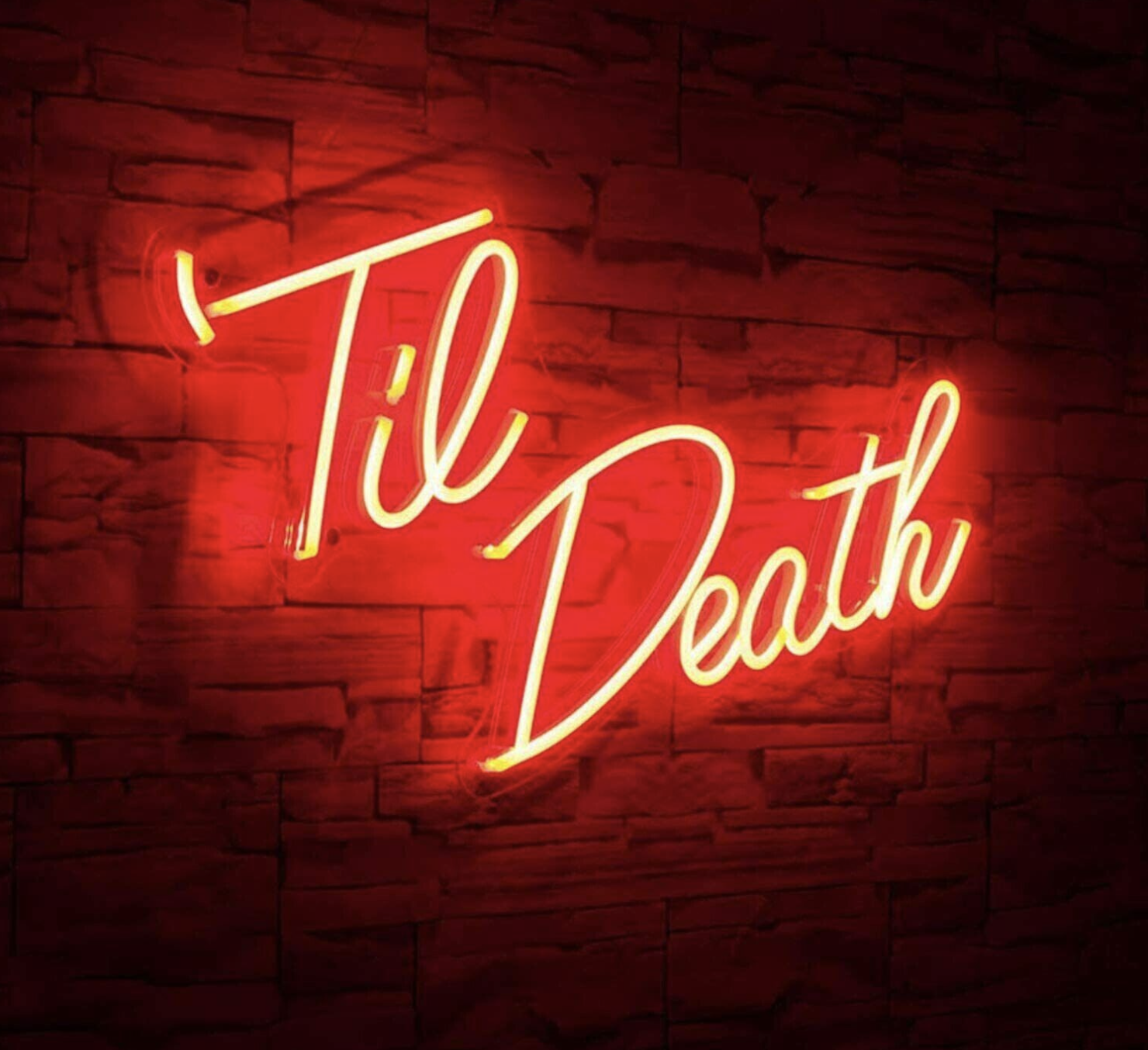 Til Death Neon Sign - RED