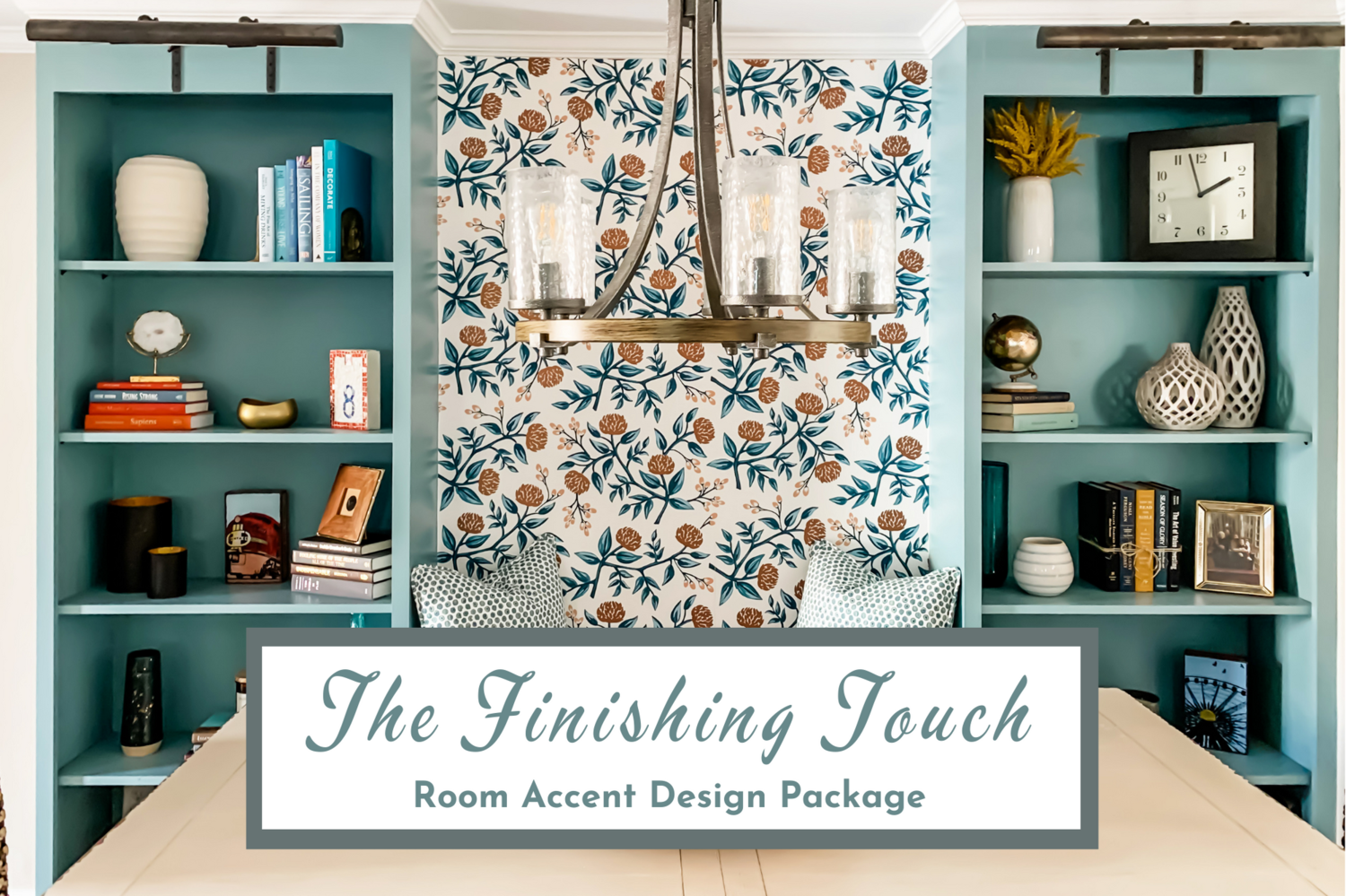 The Finishing Touch: Room Accent Design Package — Blissful Interiors