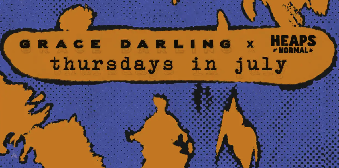 Thursdays in July - presented by Grace Darling Hotel & Heaps Normal
