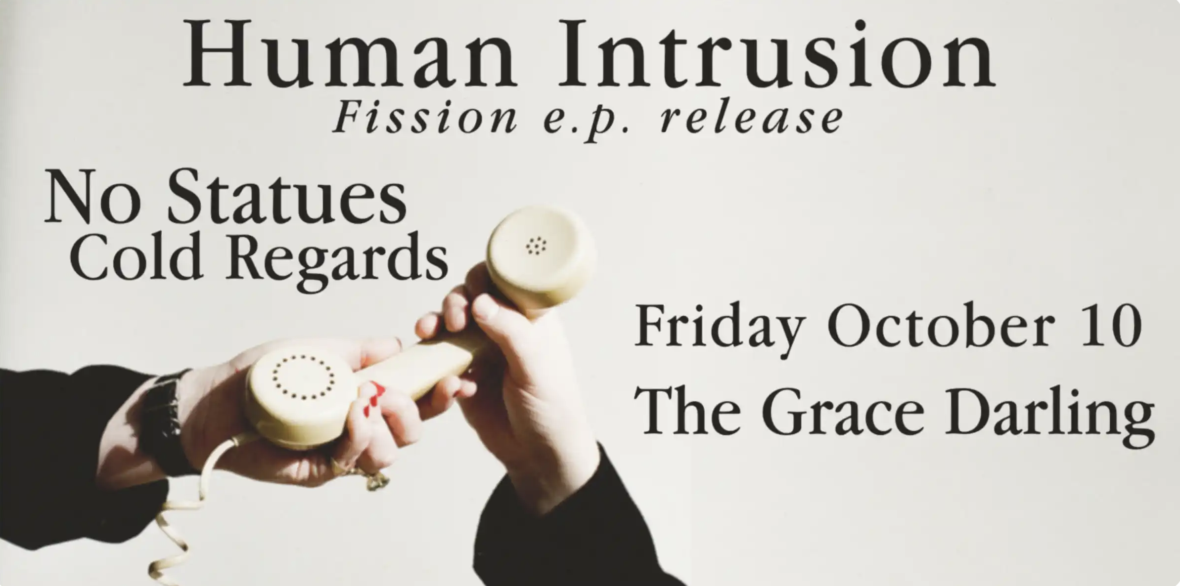 Human Intrusion - EP Launch // No Statues // Cold Regards
