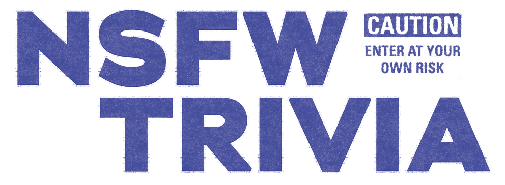 NSFW Trivia
