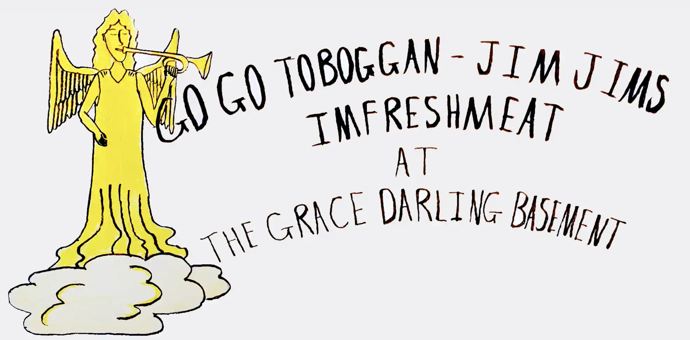 Go Go Toboggan w/ Jim Jims, Imfreshmeat