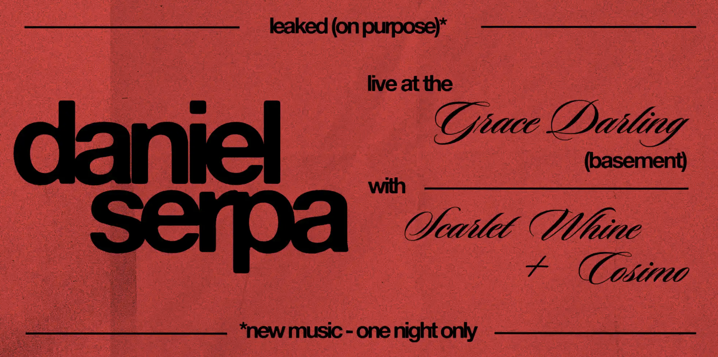Daniel Serpa: Leaked (On Purpose)*