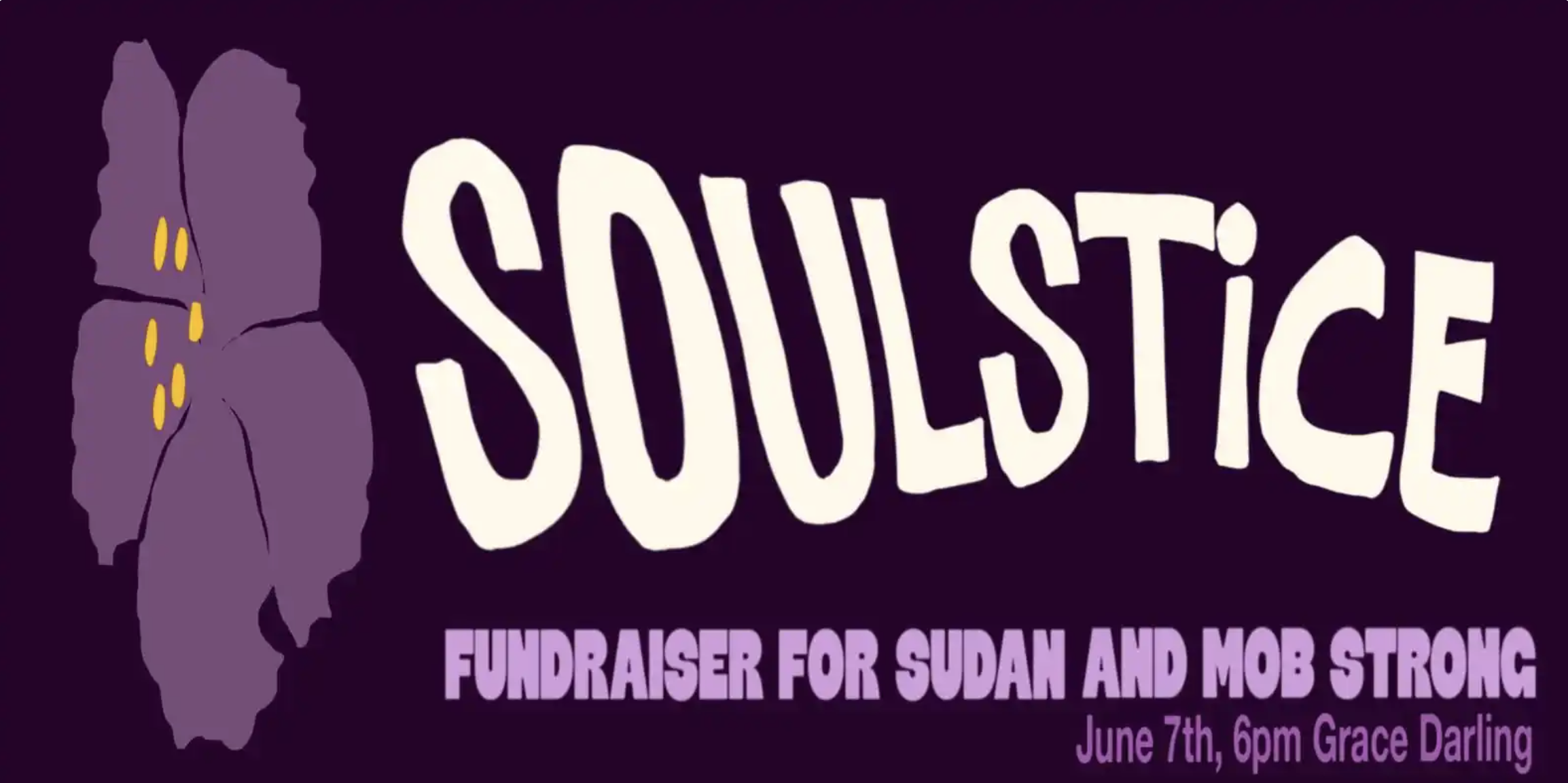 SOULSTICE: FUNDRAISER FOR SUDAN AND MOB STRONG w/ Soju Gang, Tejo D'Cruz, Mothafunk, J9INE, Brown Suga Princess, ONESIXTH, Glow and more.