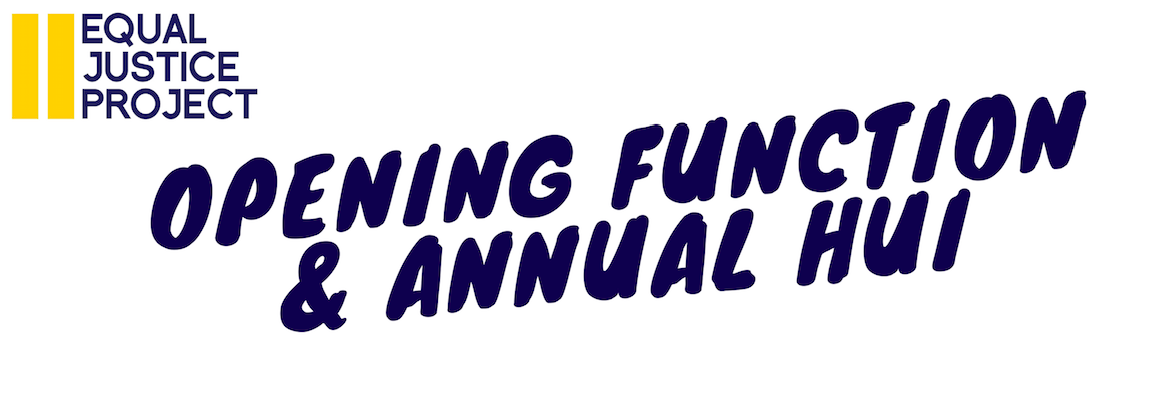 The Equal Justice Project Presents: The Opening Function 2017 & Annual Hui