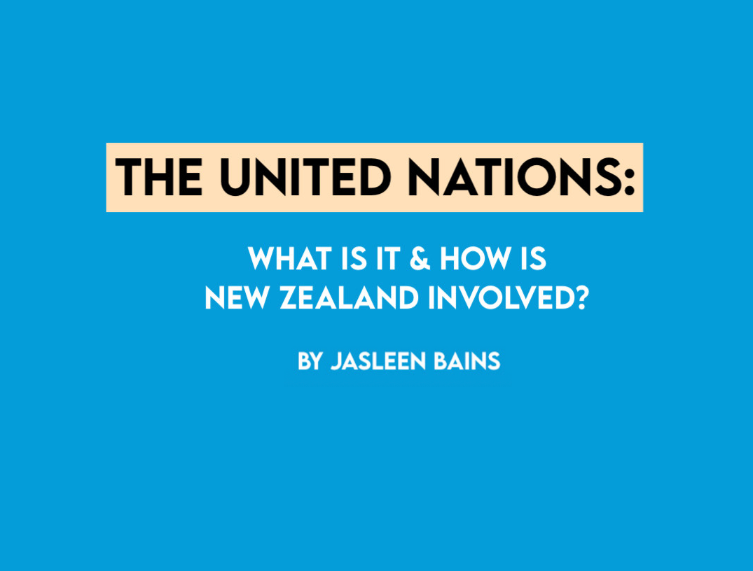 The United Nations: What Is It and How is New Zealand Involved?