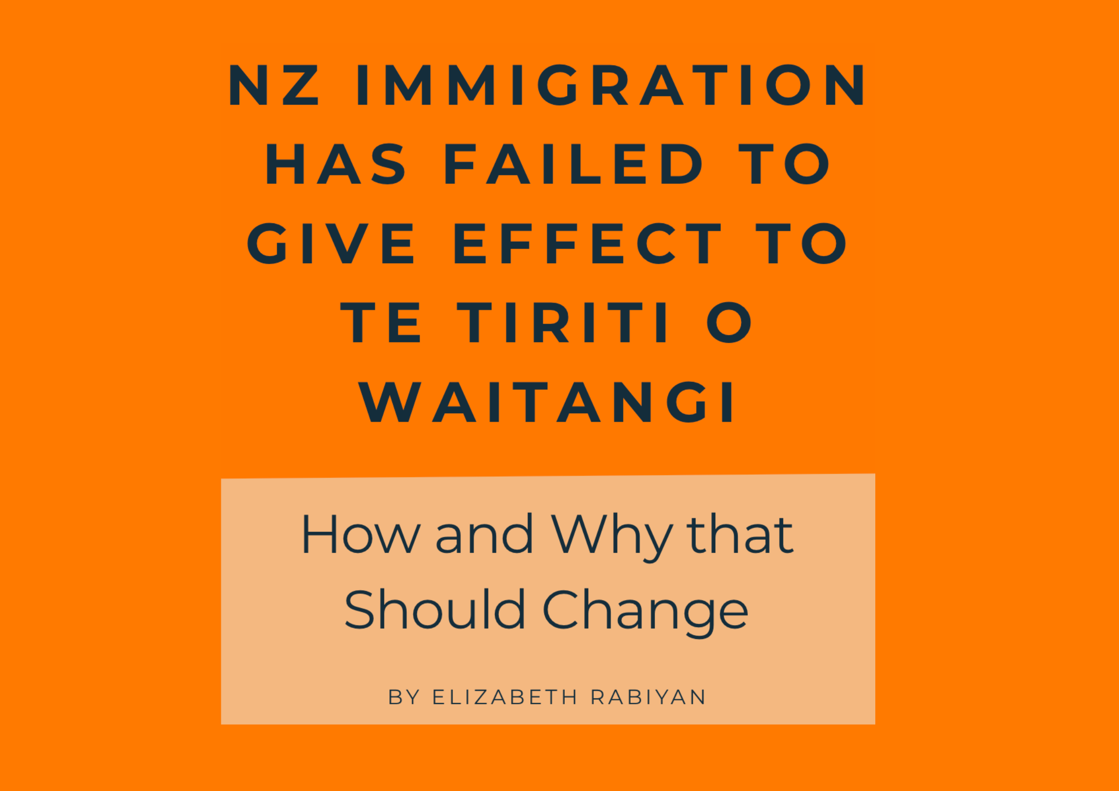 NZ Immigration Has Failed to Give Effect to Te Tiriti O Waitangi; How and Why that Should Change