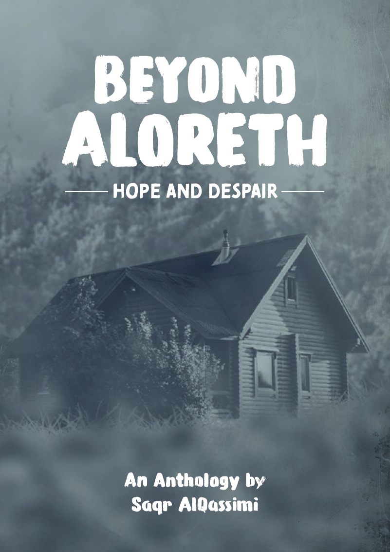 Beyond Aloreth: Hope and Despair