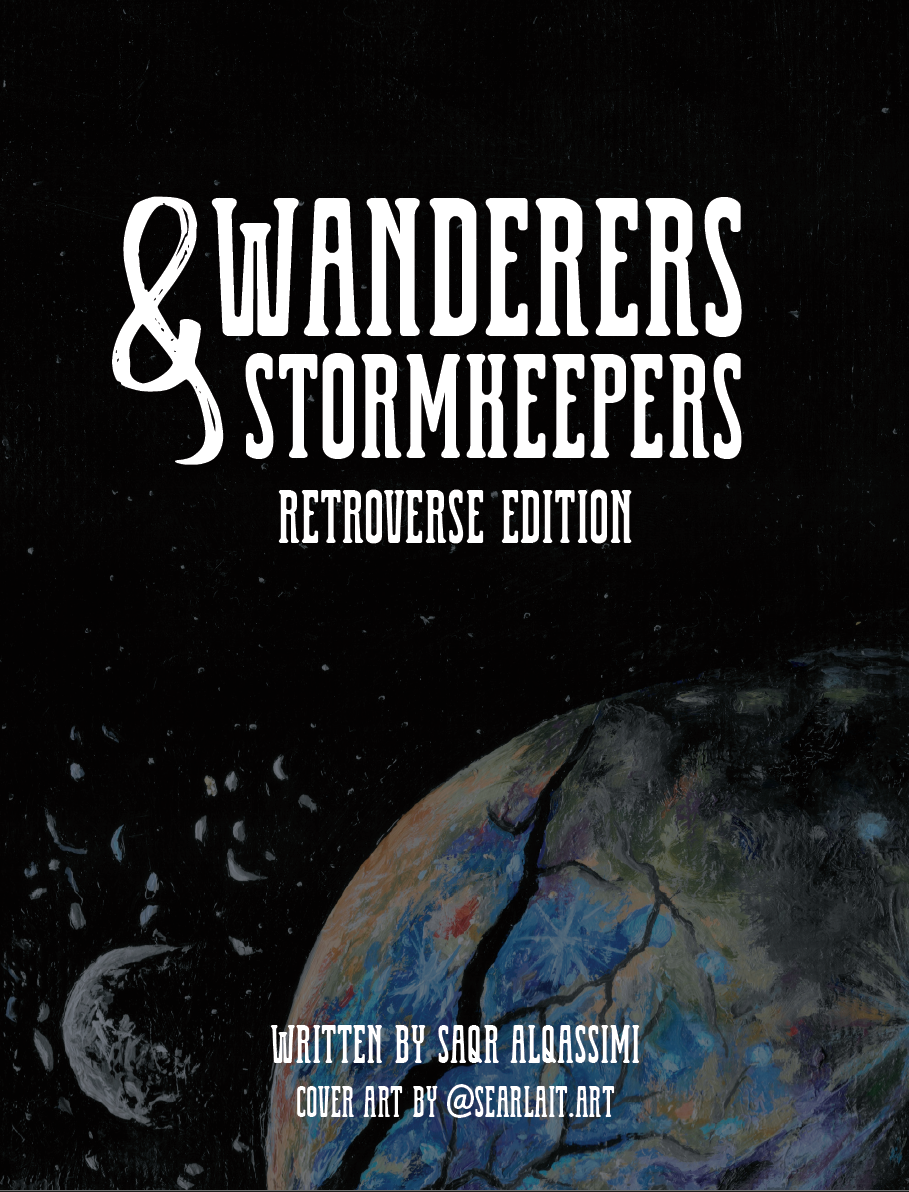   Wanderers &amp; Stormkeepers: Retroverse Edition   The book summarizes the 2025 Dungeons &amp; Dragons anniversary game of “Blood of the Gods” by Faris Kazim.  Flung across the Retroverse, the party travel through a multitude of realities returning