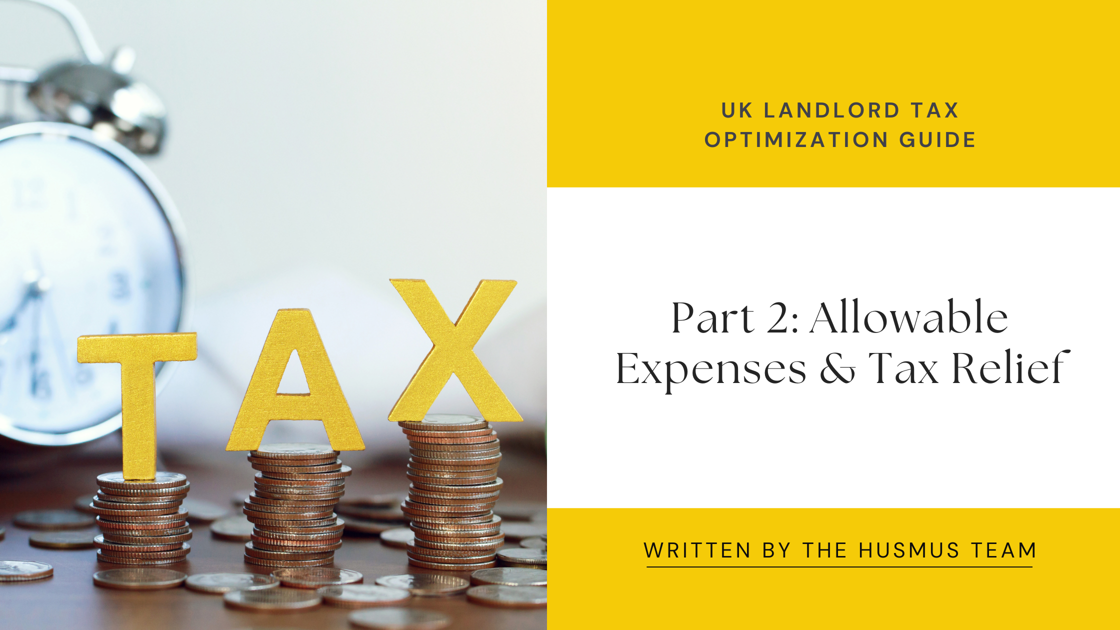 UK Landlord Tax Optimization Guide - Part 2: Allowable Expenses &amp; Tax Relief