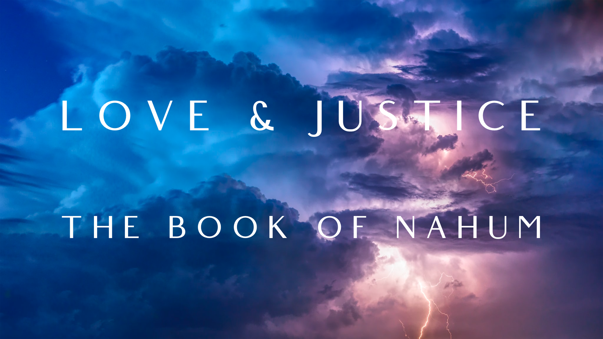Love &amp; Justice: The Book of Nahum