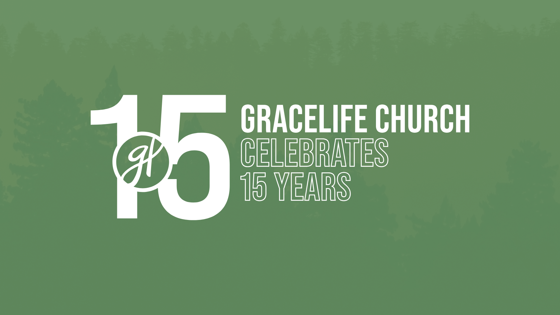 15 Years of Grace | GraceLife Church 15th Anniversary Service