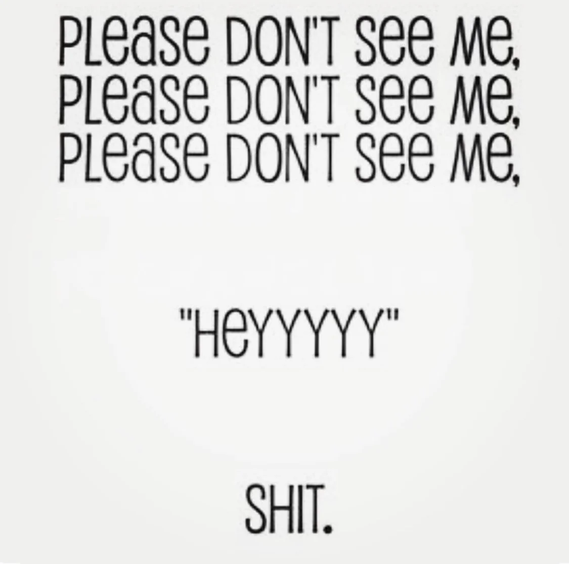Fear of being seen