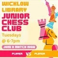 Junior Chess Club every Tuesday at Wicklow Library
