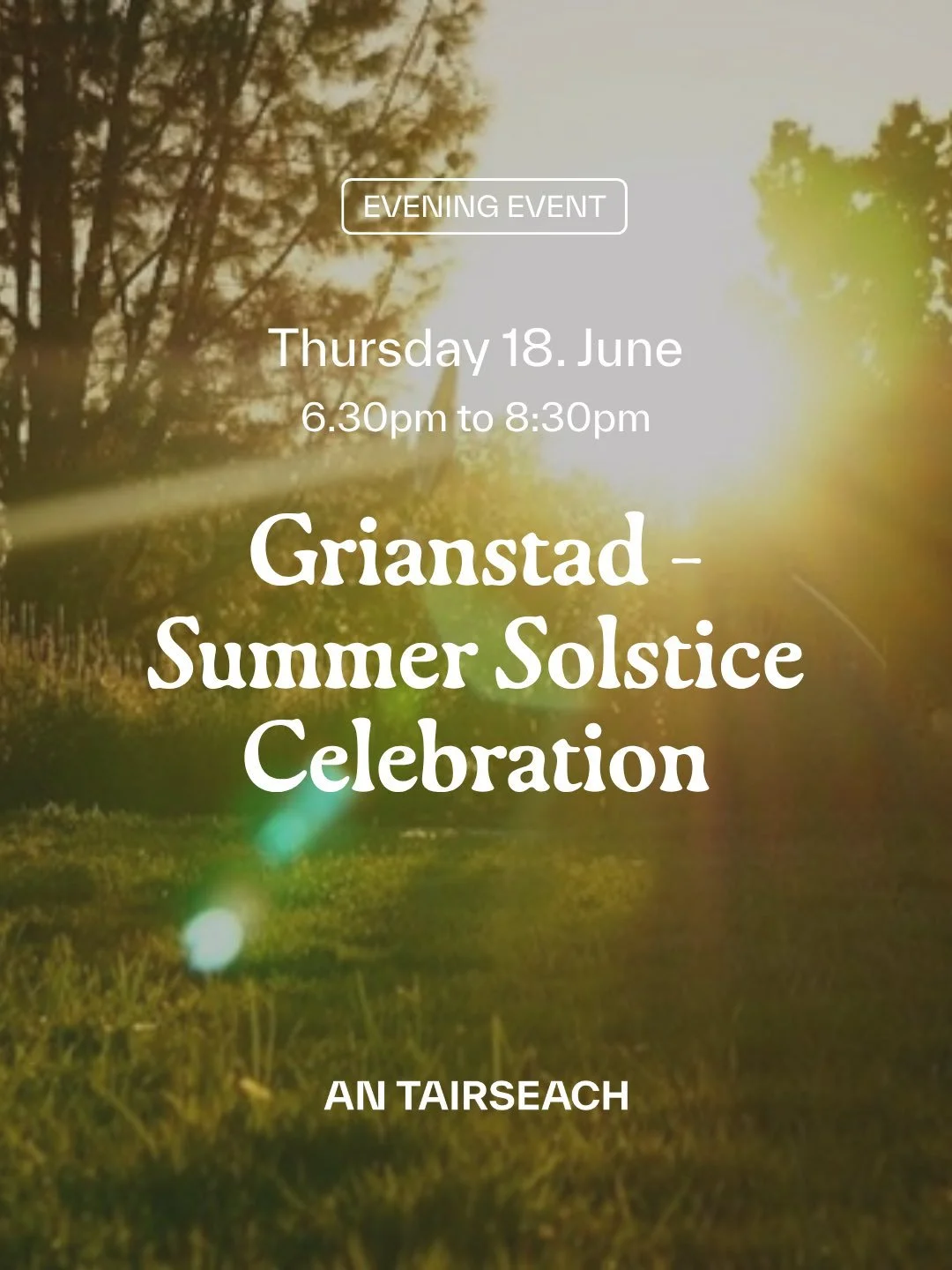 Grianstad – Summer Solstice Celebration @ An Tairseach