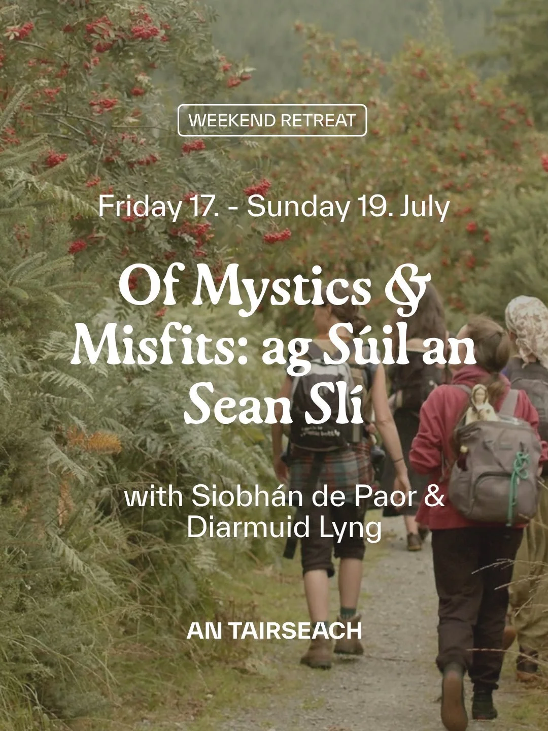 Of Mystics and Misfits – Ag Súil an Sean Slí – Walking the Old Way @ An Tairseach