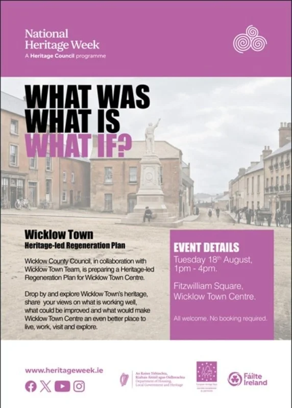 Heritage Week: What was, What is, What If: Exploring Wicklow Town's Heritage