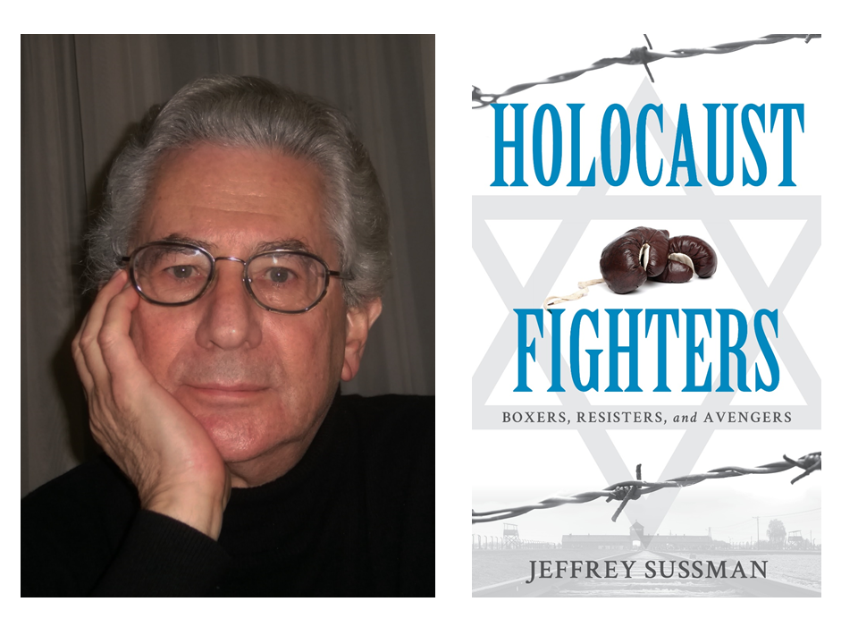 Remembering  “Kristallnacht” Through Stories of Resistance: Discussion with Jeffrey Sussman about "Holocaust Fighters"