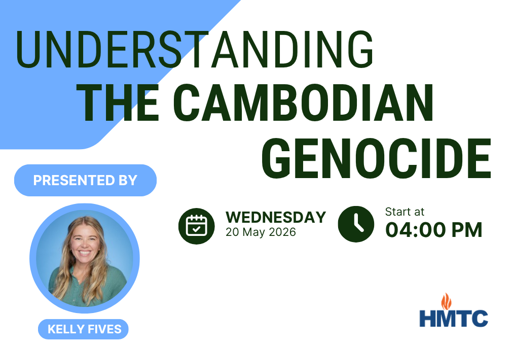 HMTC Presents: Understanding the Cambodian Genocide [WEBINAR]