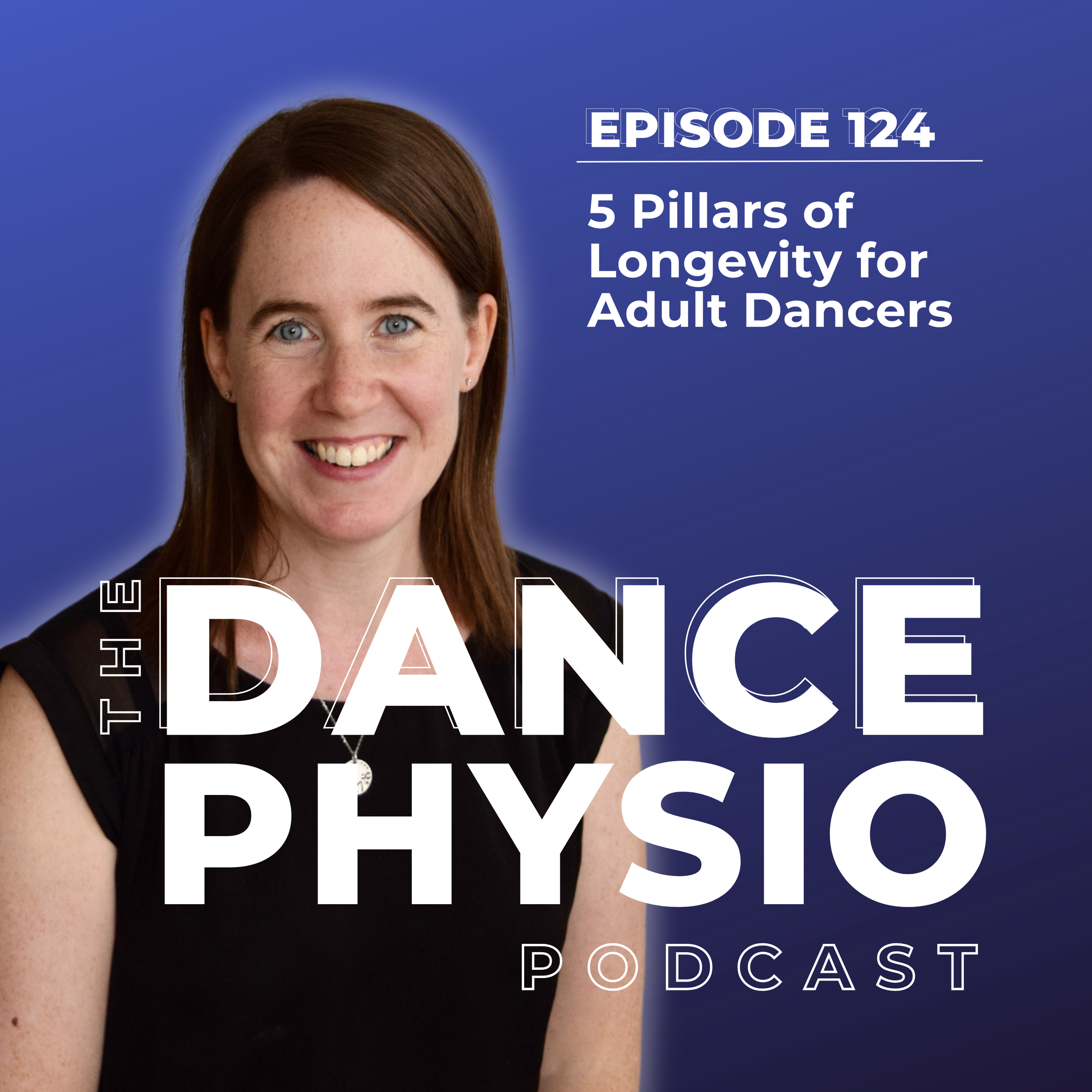 Episode 124: 5 Pillars of Longevity for Adult Dancers