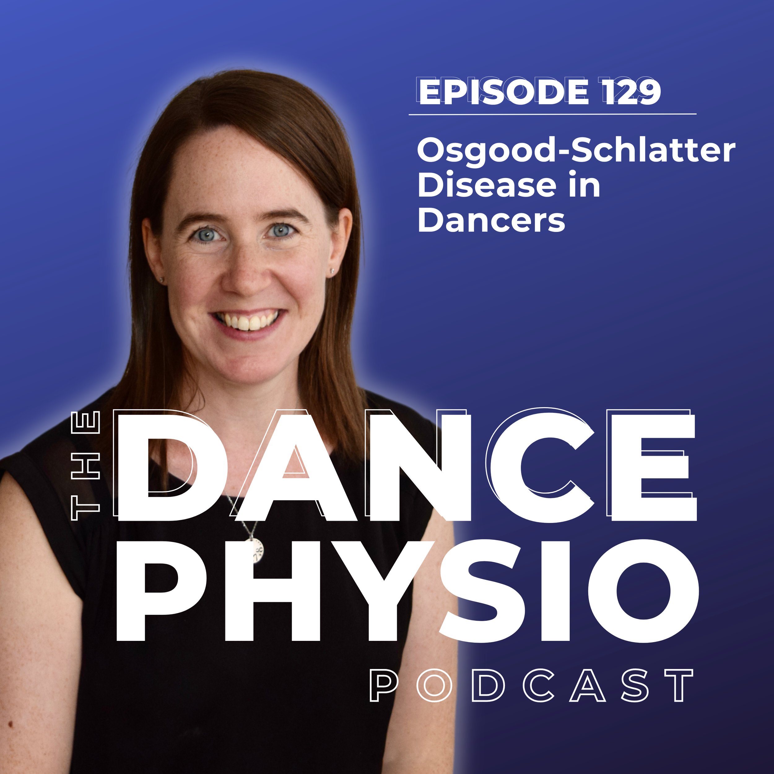 Episode 129: Osgood-Schlatter Disease in Dancers
