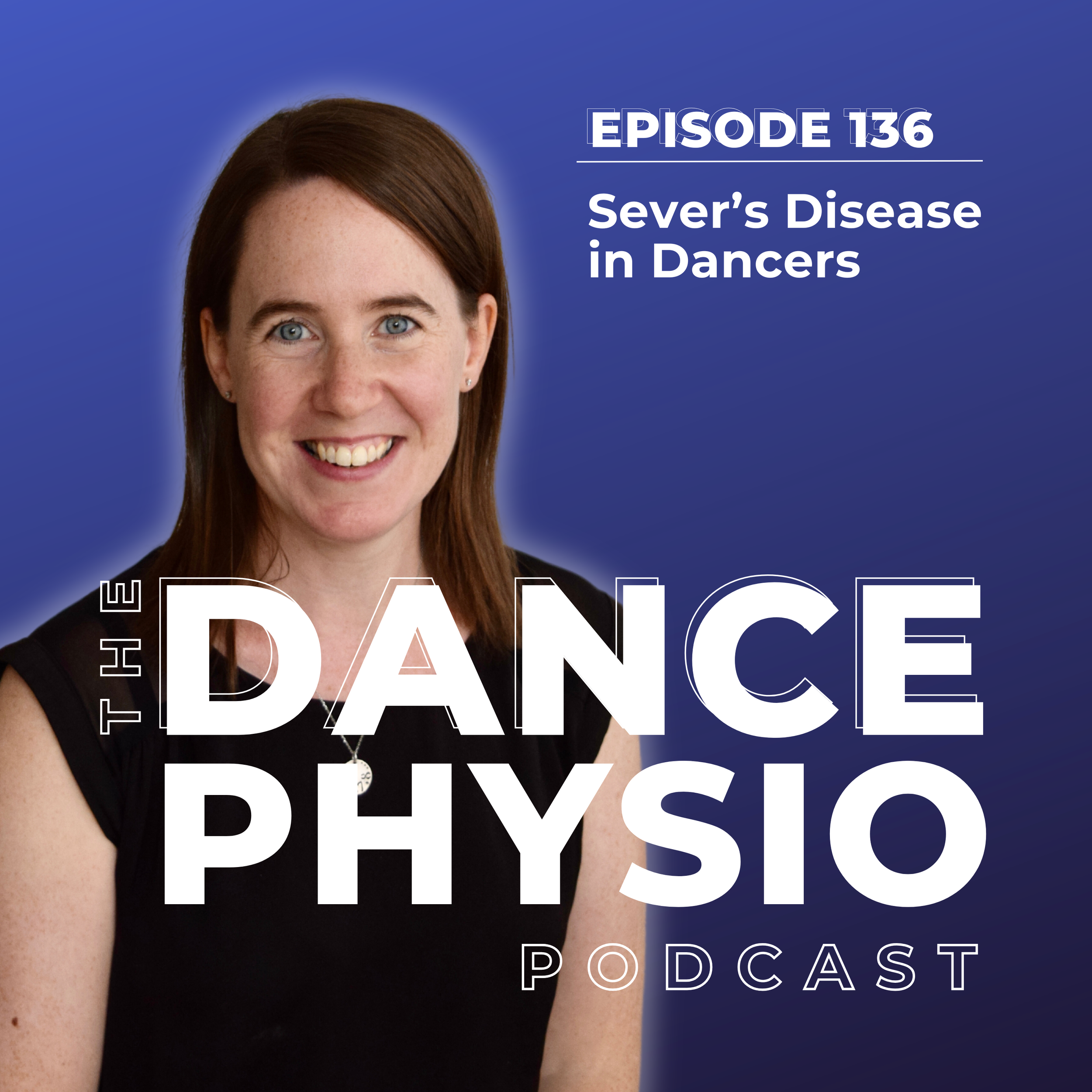 Episode 136: Sever's Disease in Dancers