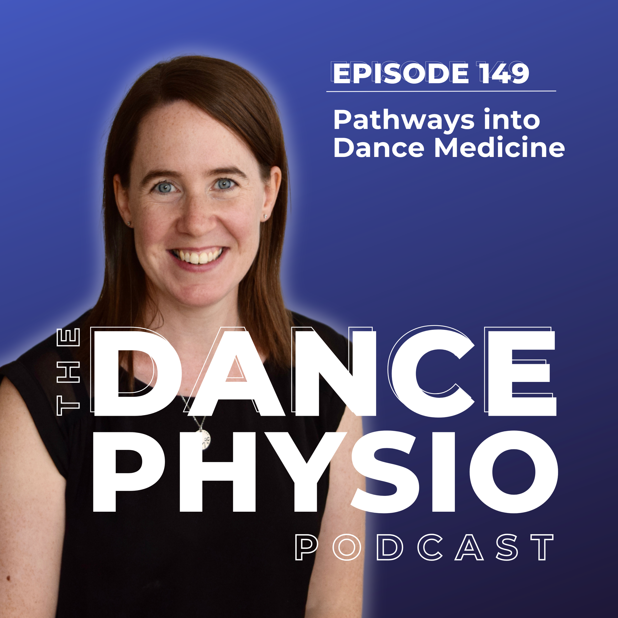 Episode 149: Pathways into Dance Medicine