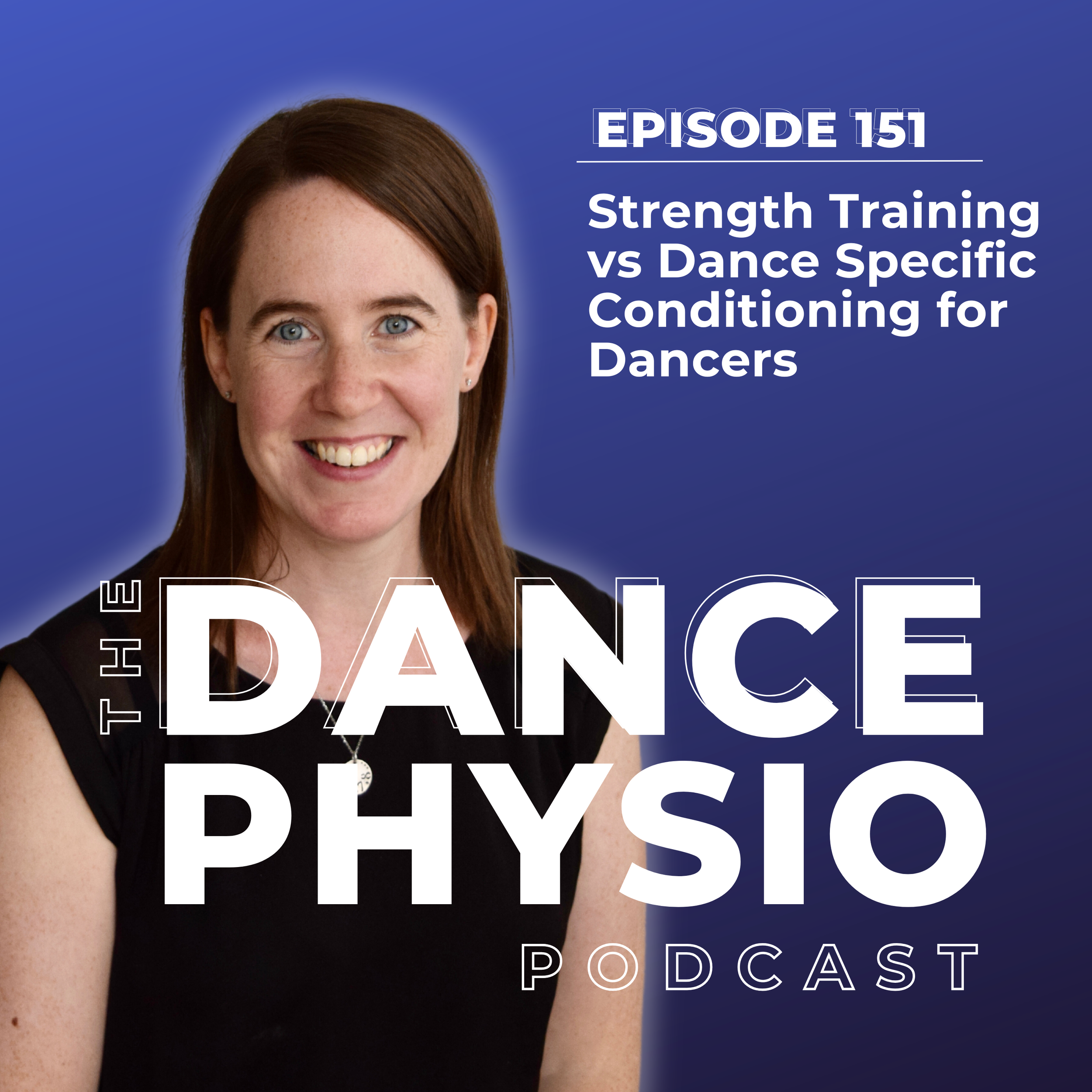Episode 151: Strength Training vs Dance Specific Training for Dancers