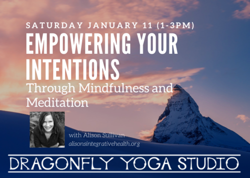 Empowering your Intentions through Mindfulness and Meditation