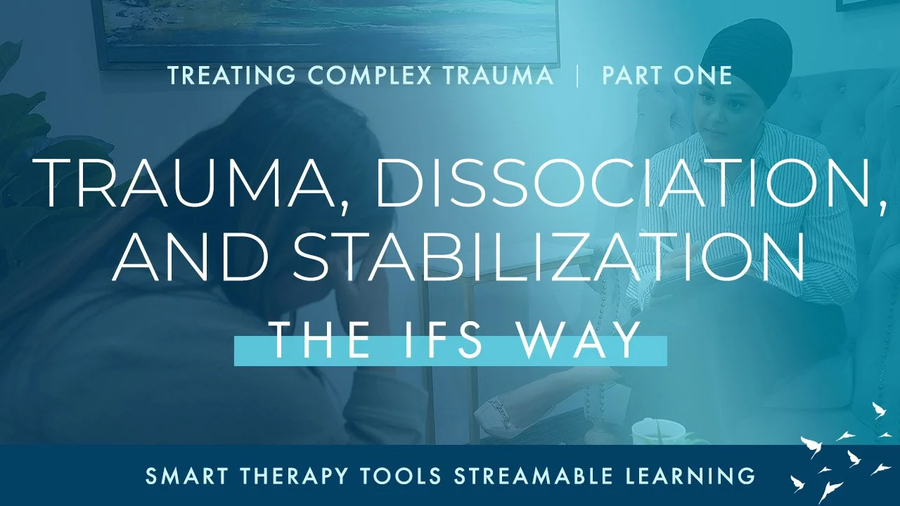 Treating Complex Trauma, Part One