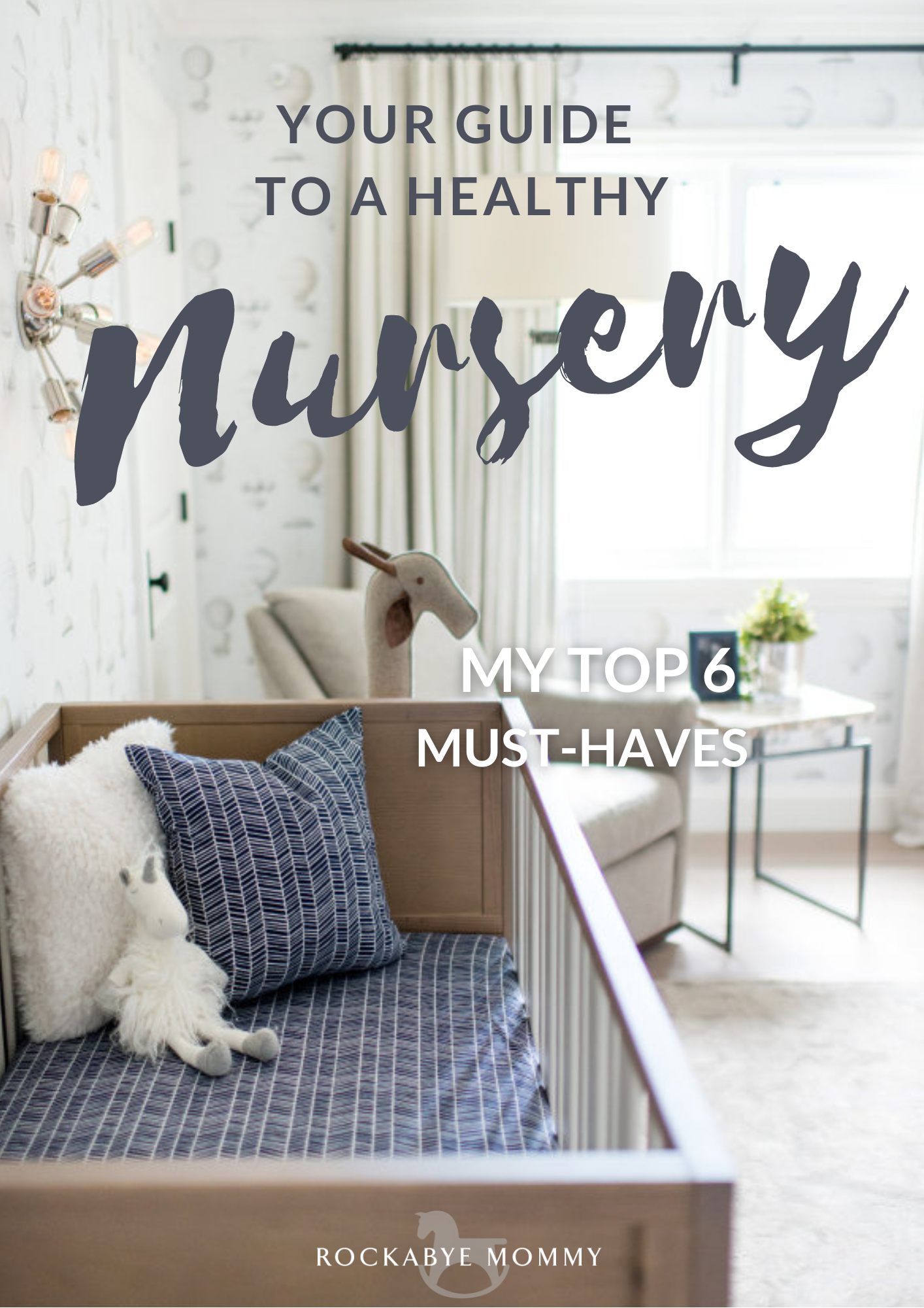Rockabye Mommy-Your Guide to a Healthy Nursery.png