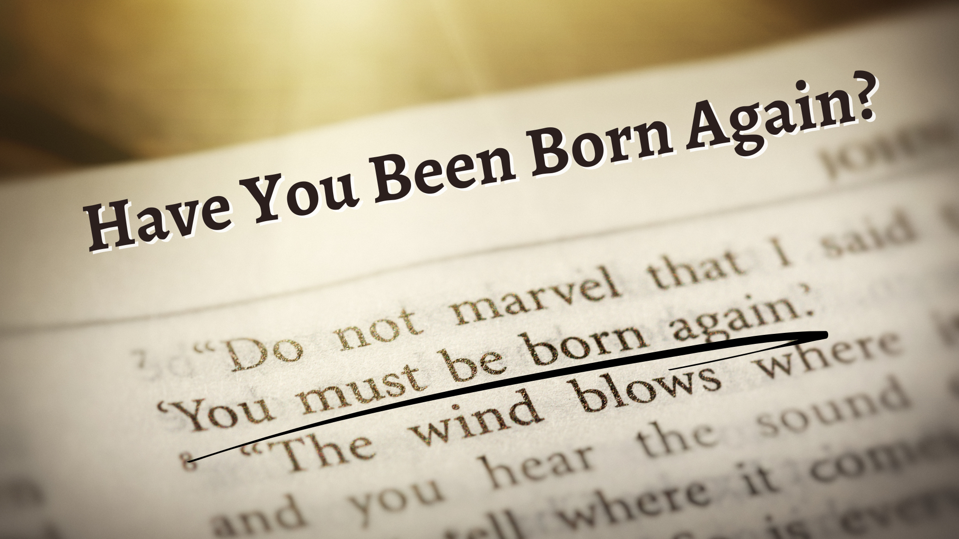 Have You Been Born Again