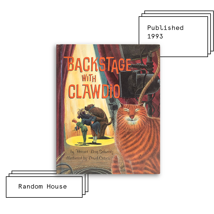 Backstage with Clawdio Author: Harriet Berg Schwartz Illustrator: David Catrow Purchase Book: Amazon