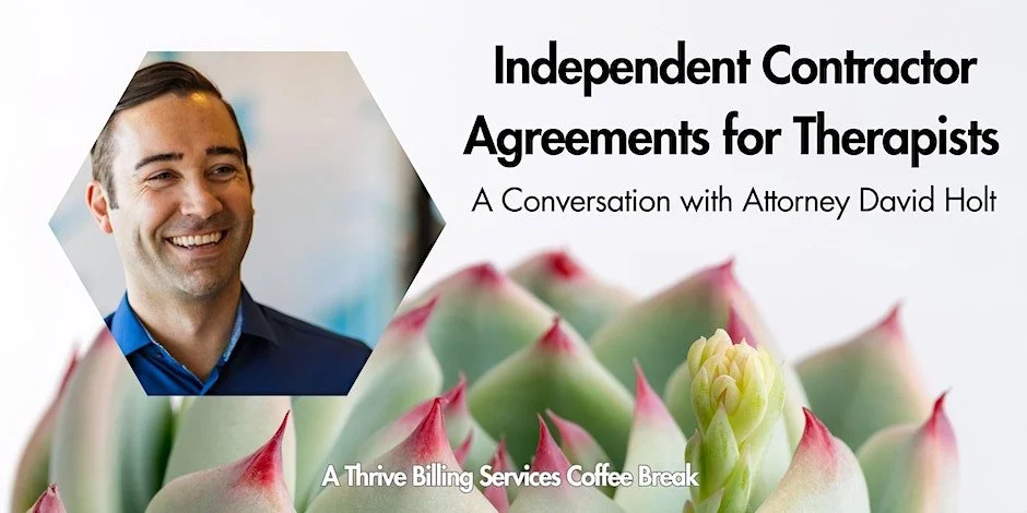 Exploring Independent Contractor Agreements for Therapists with Attorney David Holt