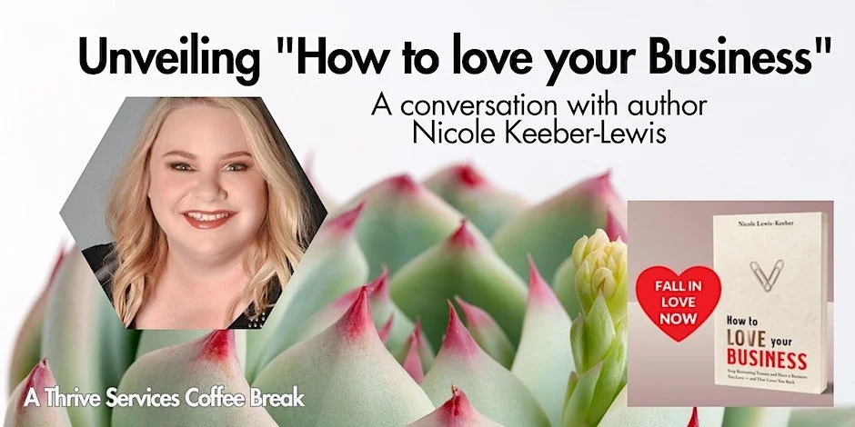 Unveiling "How to Love Your Business" with Author Nicole Keeber-Lewis