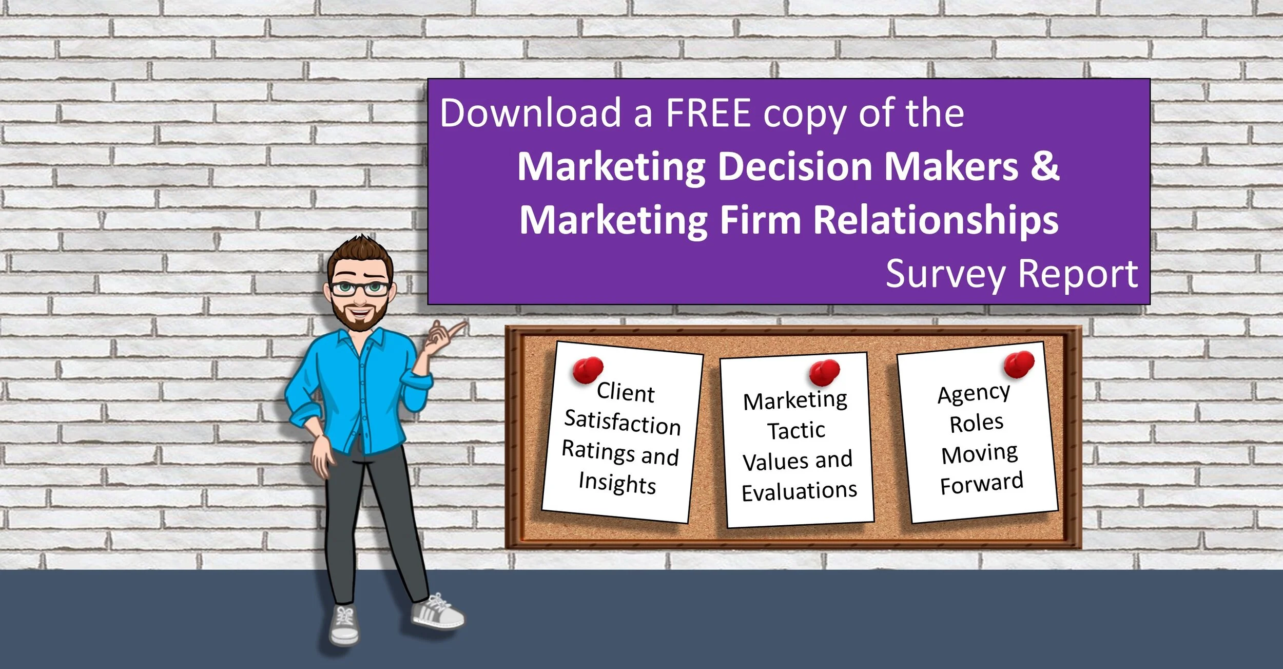 Marketing Decision Makers &amp; Marketing Firm Relationships Survey Report (FREE Download)