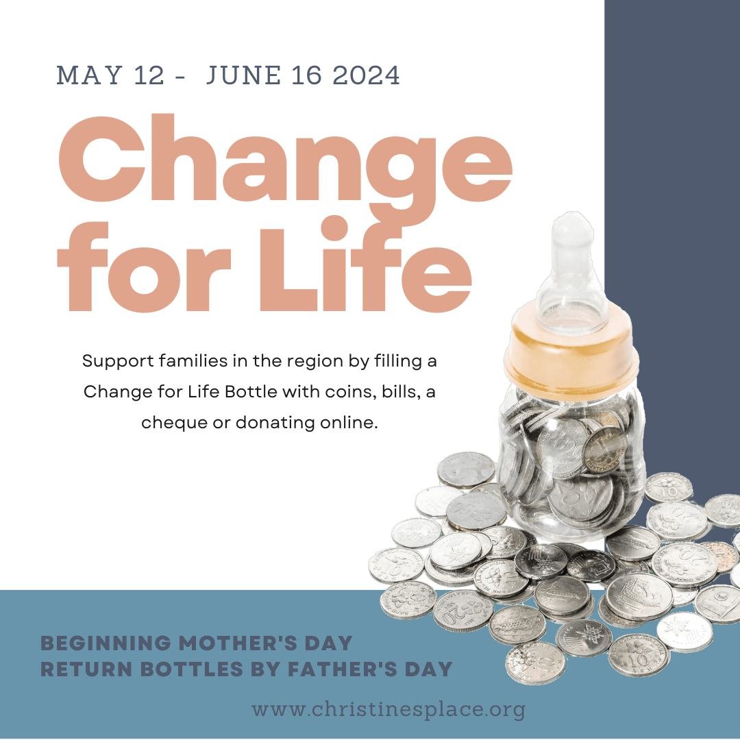 Next month we will begin our Change for Life 2024 campaign! Your church, organization or group will receive baby bottles to fill with change, bills, or cheques &amp; return them on Father&rsquo;s Day.

You may also want to consider making a significa