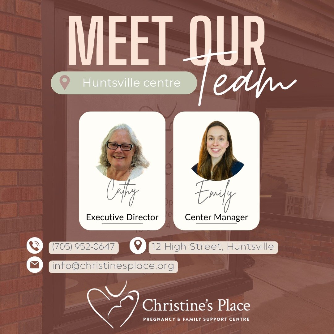 It's MAY! Last month we began &quot;meet our team&quot; from the Christine's Place, Gravenhurst location. This month we'd love to continue by introducing our Huntsville members! Cathy is our Executive Director, and Emily is the Centre Manager! Both w